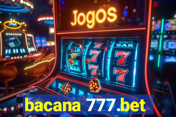 bacana 777.bet